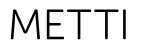 METTI